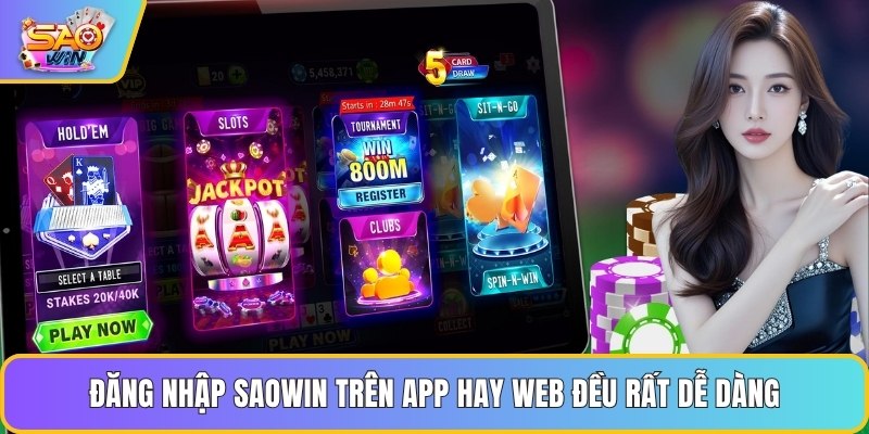 Đăng nhập Saowin trên app hay web đều rất dễ dàng
