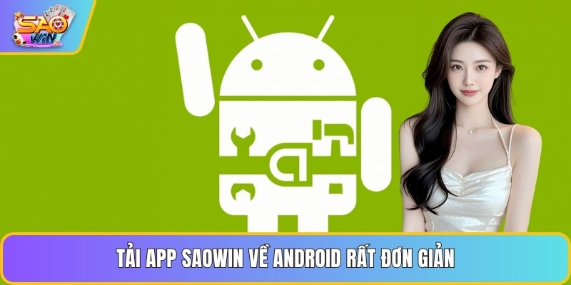 Tải app Saowin về Android rất đơn giản