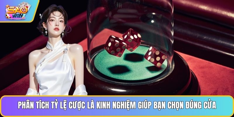 Phân tích tỷ lệ cược là kinh nghiệm giúp bạn chọn đúng cửa